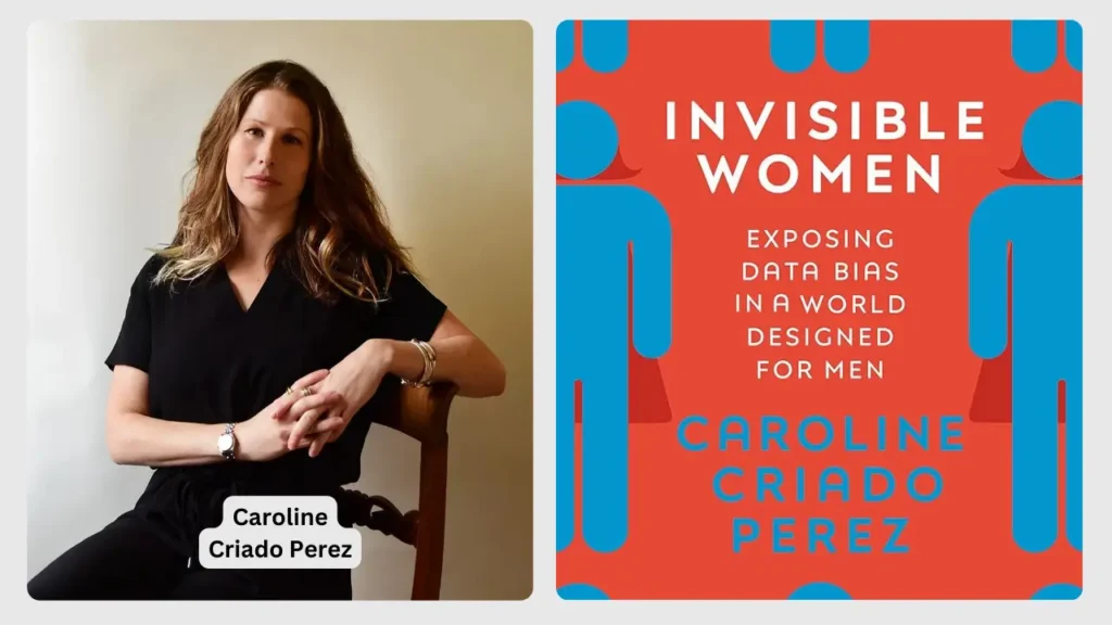 "Portrait of author Caroline Criado Perez seated next to the cover of her award-winning book, Invisible Women: Exposing Data Bias in a World Designed for Men."